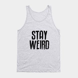 Stay Weird Tank Top